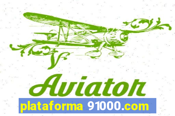 plataforma 91000.com